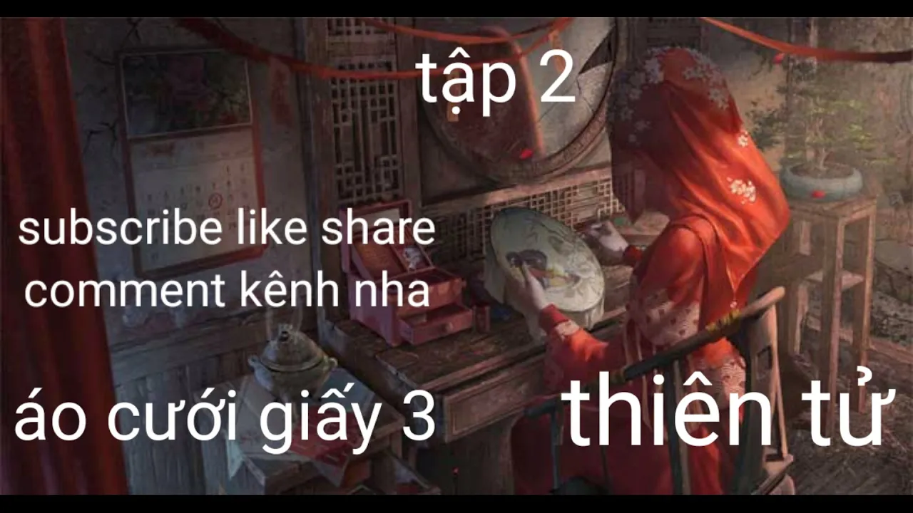 đinh văn thoàn đại đại thiên tử chơi game áo cưới giấy 3 tập 2