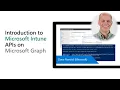 Introduction to Microsoft Intune APIs on Microsoft Graph
