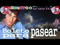 BOLETO PARA PASEAR, SANDRO DE AMÉRICA, MÚSICA PARA RECORDAR