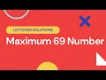 Most recent interview question 1323 Maximum 69 Number Leetcode Solved