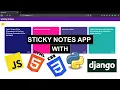 Creating a stick note app with html css javascript django Demo