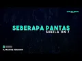 Sheila On 7 – Seberapa Pantas (Karaoke Version)