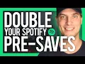 Lagu How to DOUBLE your Spotify Pre-Saves [FULL TUTORIAL] 🚀