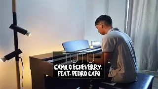 Download Tutu  - Camilo Echeverry, Feat. Pedro Capó (Piano Cover + Special Announcement) | Eliab Sandoval MP3