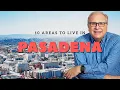 10 Areas to Live in Pasadena California Moving to Pasadena California Los Angeles Real Estate