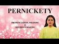 Pernickety - Meaning