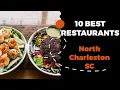 10 Best Restaurants in North Charleston South Carolina 2022 - Top places the locals eat in SC