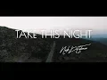 Nick De La Torre - TAKE THIS NIGHT