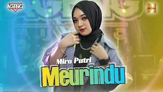 Download Mira Putri ft Ageng Music - Meurindu (Official Live Music) MP3