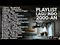 Download Lagu LAGU HITS 90an \u0026 2000an POP INDONESIA NOSTALGIA TERPOPULER HITS TERBAIK | Playlist Lagu Indonesia 