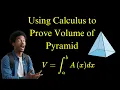 How to Prove the Volume Formula for a Pyramid Using Calculus Applications of Cross-Sections