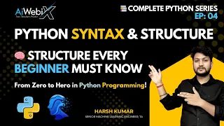 EP 04 Python Syntax and Structure Explained Write Clean Python Code Indentation Explain