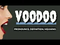 How to pronounce VOODOO What is VOODOO Definition meaning origin