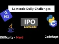 IPO Q 502 Python C Java Hard Greedy LeetCode Daily Challenges