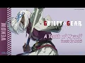 Download Lagu GUILTY GEAR -STRIVE- Venom Theme 『A Tenth of Myself』
