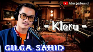 Download Gilga sahid - kleru | Goblok e aku ngarepke sing ora mesti MP3