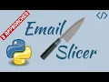 Build an EMAIL SLICER in Python 3 Approaches