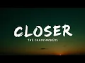Download Lagu Closer – The Chainsmokers (Lyrics) ft. Halsey | Official Video Experience | EDM Pop Hit