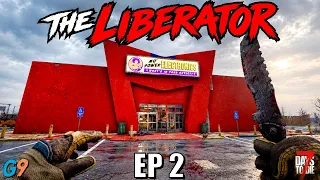7 Days To Die - The Liberator EP2 (Right Man for the Job)