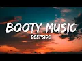 Deepside - Booty Music (Lyrics)
