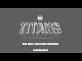 DC Titans Theme: Main Titles | End Credits (Extended)