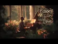 Download Lagu Echoes of Your Love / Sweet Songs In Piano