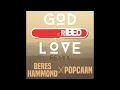 Beres Hammond & Popcaan - God Is Love [Remix]