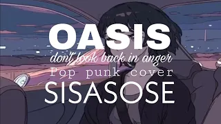 Download Oasis - don't look back in anger (Pop punk cover by SISASOSE) MP3