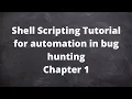Shell scripting for automation and bug hunting chapter 1