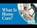 What Is Home Care