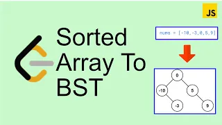 LeetCode 108 Convert sorted array to BST - Easy Javascript