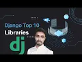 Django Top 10 Libraries You Must Know Supercharge Your Web Development