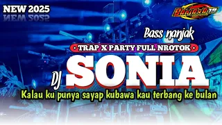 dj sonia trap x party middle nrotok mbedil kalau ku punya sayap kubawa kau terbang ke bulan 