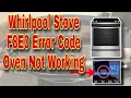 How to Fix Whirlpool Stove F8E0 Error Code Oven NOT Working Model