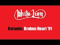 Download Lagu Karaoke: White Lion / Broken Heart '91
