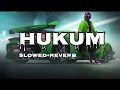 Download Lagu HUKUM SONG SLOWED REVERB HINDI || JAILER ||