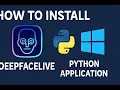 How to Install DeepFaceLive on Windows A Step-by-Step Python Guide