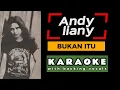 Download Lagu Andy liany - bukan itu (karaoke)