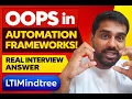 OOPs Concepts Used in Automation Framework Real-Time QA Interview Answer LTI Mindtree