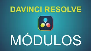 3. Los Módulos en Davinci Resolve