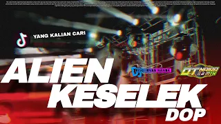 alien keselek dop riski irvan nanda x otniara remix