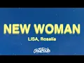 LISA, ROSALÍA - New Woman (Lyrics)