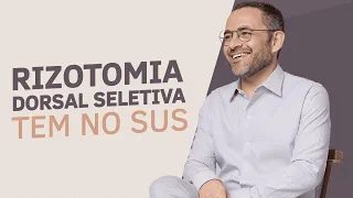 Cirurgia para Paralisia Cerebral (Rizotomia Dorsal Seletiva): Quando o Caso é Cirúrgico?