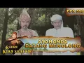 Ayahanda Siliwangi Datang Untuk Menolong - Raden Kian Santang Eps 590 Part 2