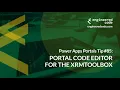 Power Apps Portals Tip - Portal Code Editor for the XrmToolBox