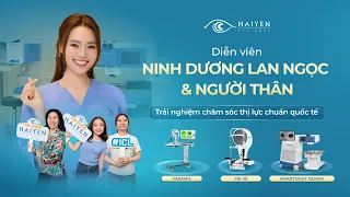Lan Ngọc trải nghiệm chăm sóc thị lực chuẩn quốc tế