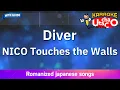 Diver – NICO Touches the Walls (Romaji Karaoke with guide)