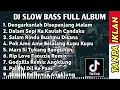 Download Lagu DJ SLOW BASS FULL ALBUM    DENGARKANLAH DISEPANJANG MALAM AKU BERDOA REMIX SLOW BASS TERBARU