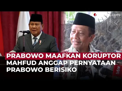 Prabowo Buka Kemungkinan Maafkan Koruptor, Mahfud MD Sebut Itu Berisiko