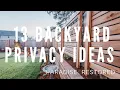 13 Backyard Privacy Ideas Privacy Screens